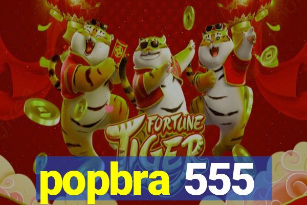 popbra 555